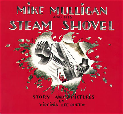 Book cover for Mike Mulligan and His Steam Shovel: Story and Pictures