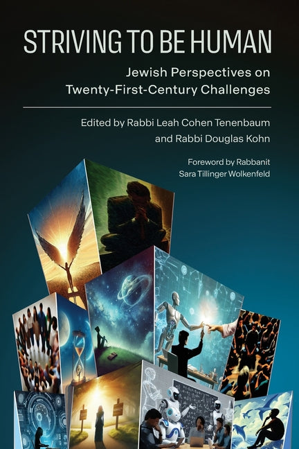 Book cover for Striving to Be Human: Jewish Perspectives on Twenty-First-Century Challenges