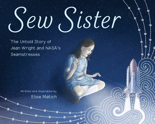 Book cover for Sew Sister: The Untold Story of Jean Wright and Nasa's Seamstresses