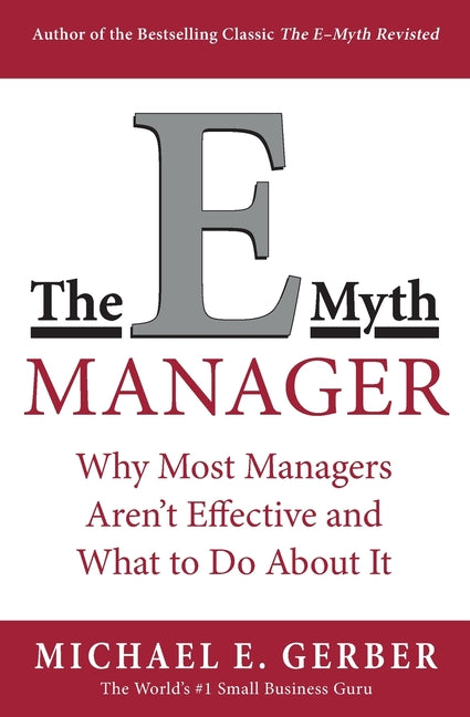 Book cover for E-Myth Manager: Why Most Managers Don't Work and What to Do about It