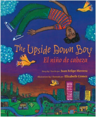 Book cover for The Upside Down Boy / El Niño de Cabeza
