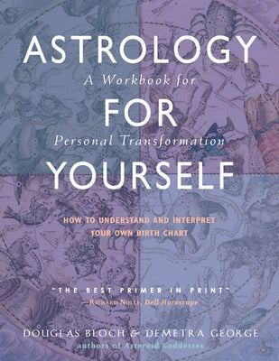Book cover for Astrology for Yourself: How to Understand and Interpret Your Own Birth Chart: A Workbook for Personal Transformation