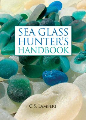 Book cover for The Sea Glass Hunter's Handbook