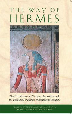Book cover for The Way of Hermes: New Translations of the Corpus Hermeticum and the Definitions of Hermes Trismegistus to Asclepius