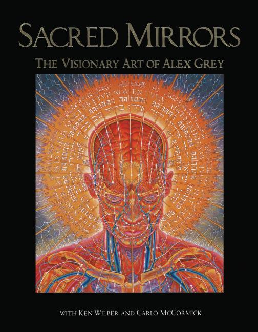 Book cover for Sacred Mirrors: The Visionary Art of Alex Grey