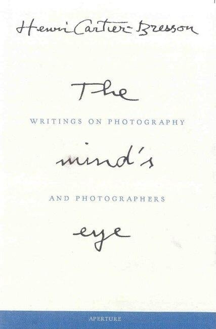 Book cover for Henri Cartier-Bresson: The Mind's Eye: Writings on Photography and Photographers