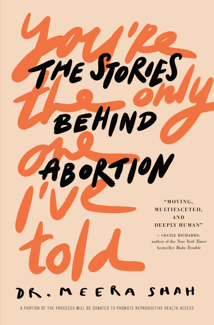 Book cover for You're the Only One I've Told: The Stories Behind Abortion