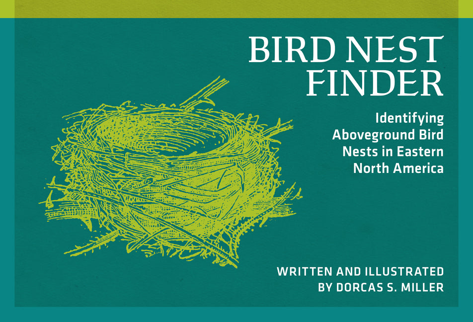 Book cover for Bird Nest Finder: Identifying Aboveground Bird Nests in Eastern North America