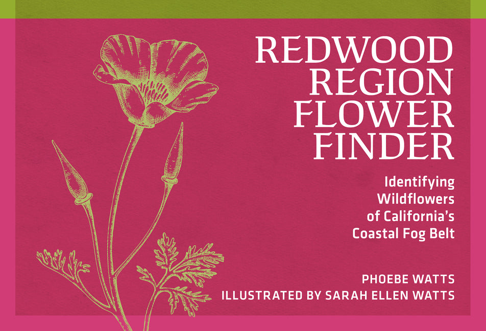 Book cover for Redwood Region Flower Finder: Identifying Wildflowers of California's Coastal Fog Belt (Revised)