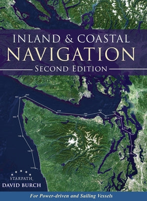 Book cover for Inland and Coastal Navigation: For Power-driven and Sailing Vessels, 2nd Edition