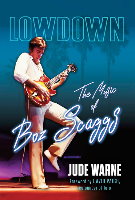 Book cover for Lowdown: The Music of Boz Scaggs