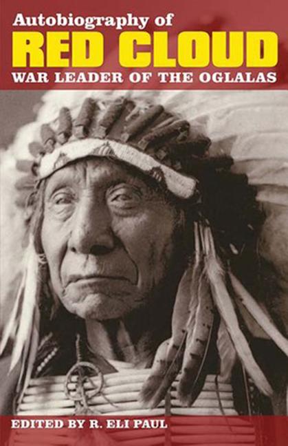 Book cover for Autobiography of Red Cloud: War Leader of the Oglalas