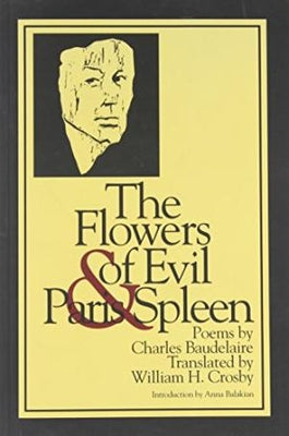 The Flowers of Evil and Paris Spleen (with an Introduction by James Hu ...