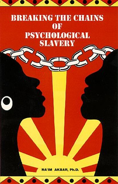 Book cover for Breaking the Chains of Psychological Slavery