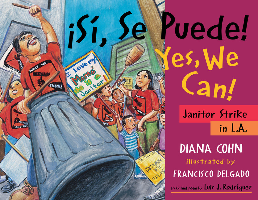 Book cover for ¡Sí, Se Puede! / Yes, We Can!: Janitor Strike in L.A. [With Poster for Classroom Use]