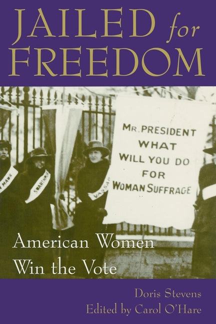 Book cover for Jailed for Freedom: American Women Win the Vote (Revised)