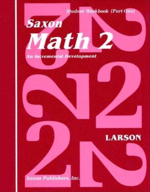 Book cover for Saxon Math 2 Set: An Incremental Development [With Charts] (Workbook)
