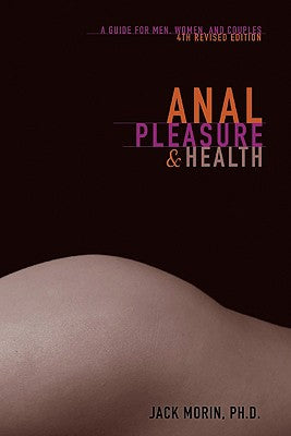 Book cover for Anal Pleasure and Health: A Guide for Men, Women and Couples