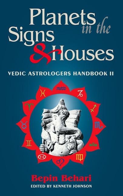 Book cover for Planets in the Signs and Houses: Vedic Astrologer's Handbook Vol. II