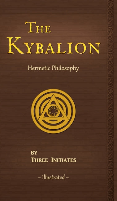 Book cover for The Kybalion: A Study of The Hermetic Philosophy of Ancient Egypt and Greece