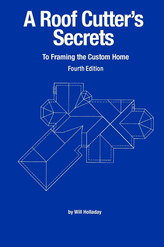 Book cover for A Roof Cutter's Secrets to Framing the Custom Home