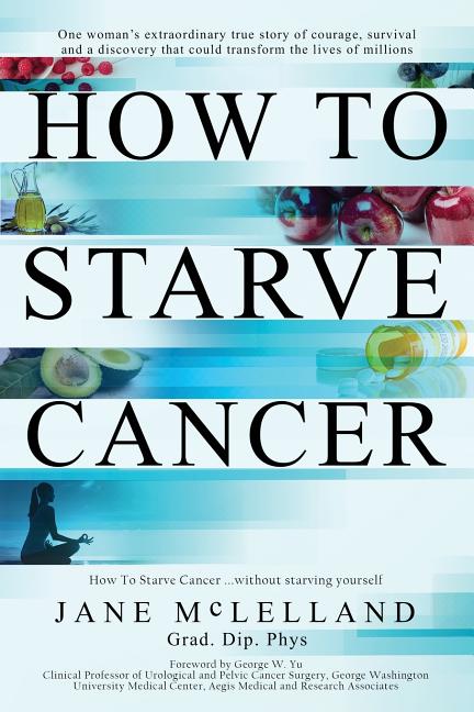 Book cover for How to Starve Cancer