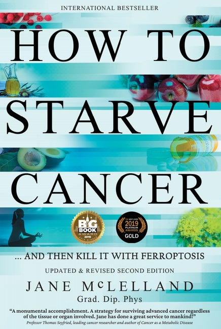 Book cover for How to Starve Cancer: ...and Then Kill It with Ferroptosis