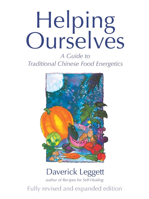 Book cover for Helping Ourselves: A Guide to Traditional Chinese Food Energetics