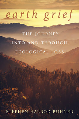 Book cover for Earth Grief: The Journey Into and Through Ecological Loss