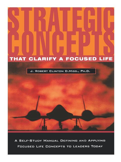 Book cover for Strategic Concepts That Clarify a Focused Life