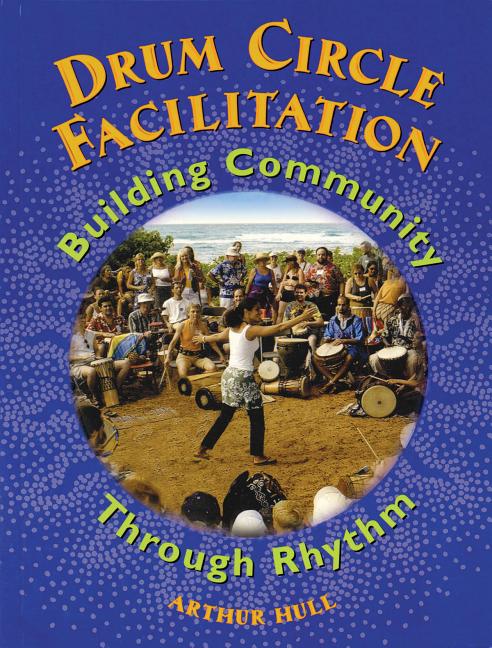 Book cover for Drum Circle Facilitation: Building Community Through Rhythm