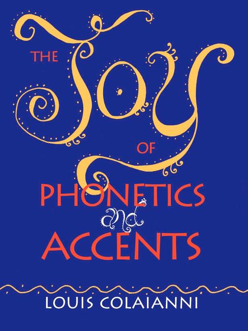 Book cover for Joy of Phonetics and Accents