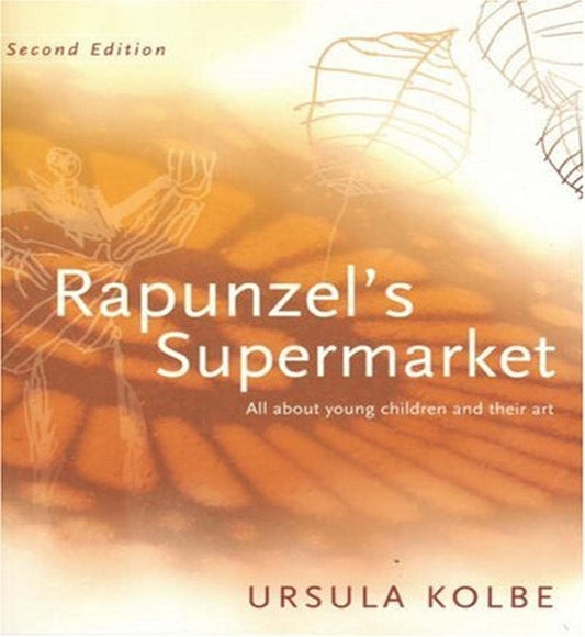 Book cover for Rapunzel's Supermarket: All about Young Children and Their Art