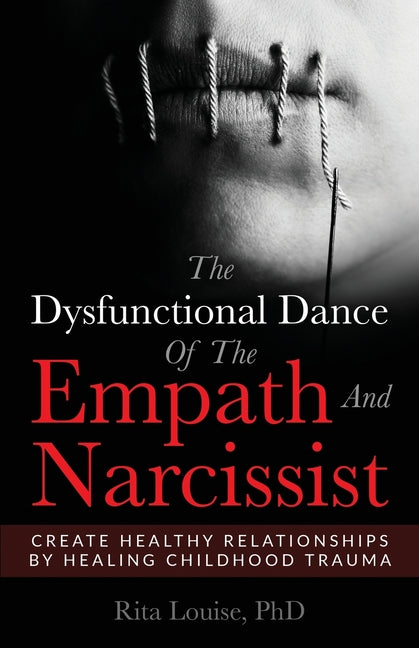 Book cover for Dysfunctional Dance Of The Empath And Narcissist: Create Healthy Relationships By Healing Childhood Trauma