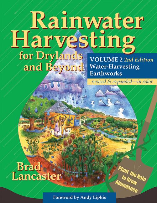 Book cover for Rainwater Harvesting for Drylands and Beyond, Volume 2, 2nd Edition: Water-Harvesting Earthworks (Revised)
