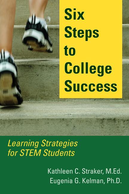 Book cover for Six Steps to College Success: Learning Strategies for STEM Students