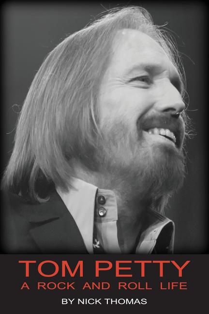 Book cover for Tom Petty: A Rock And Roll Life
