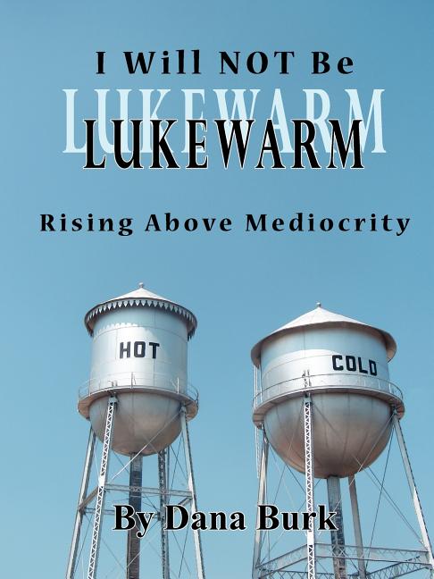 Book cover for I Will Not Be Lukewarm