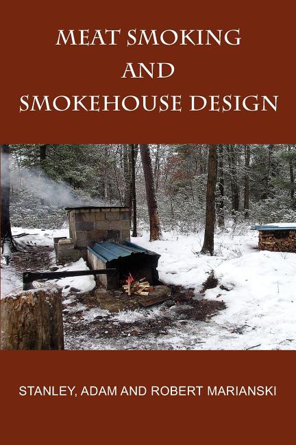 Book cover for Meat Smoking And Smokehouse Design