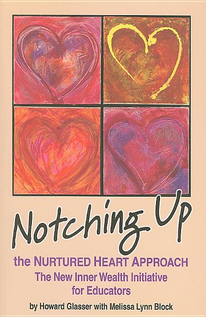 Book cover for Notching Up the Nurtured Heart Approach: The New Inner Wealth Initiative for Educators