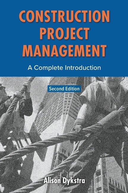 Book cover for Construction Project Management: A Complete Introduction