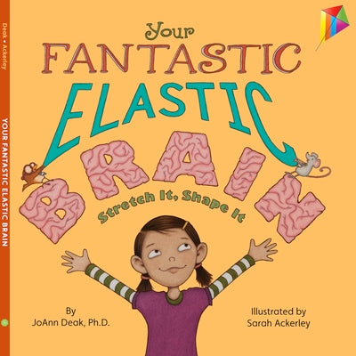 Book cover for Your Fantastic Elastic Brain: Stretch It, Shape It