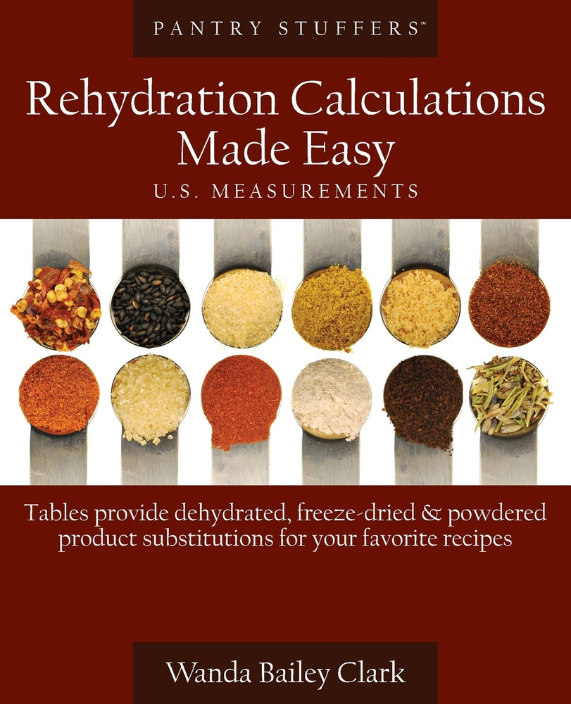Book cover for Pantry Stuffers Rehydration Calculations Made Easy: U.S. Measurements / Pantry Stuffers Rehydration Calculations Made Easy: Metric Measurements