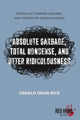 Book cover for Absolute Garbage, Total Nonsense, & Utter Ridiculousness