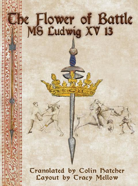 Book cover for The Flower of Battle: MS Ludwig XV13