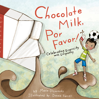 Book cover for Chocolate Milk, Por Favor: Celebrating Diversity with Empathy