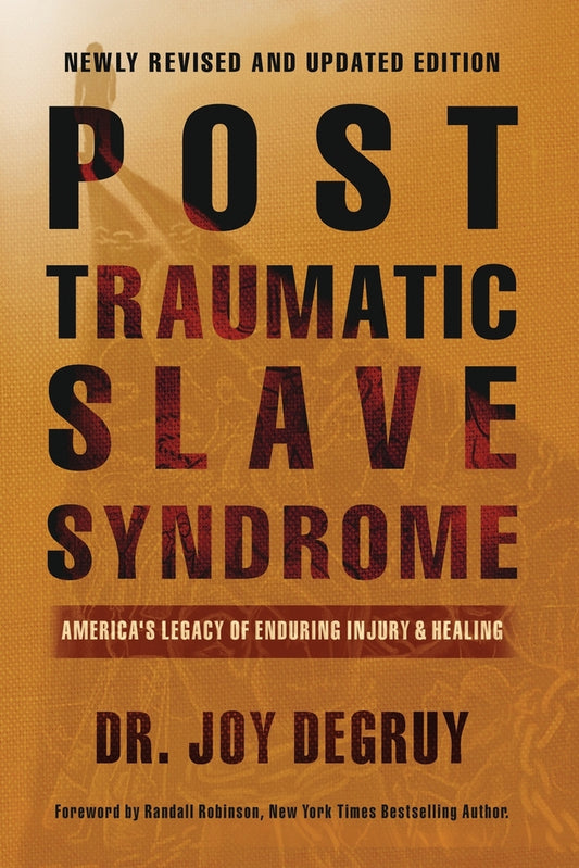 Book cover for Post Traumatic Slave Syndrome: America's Legacy of Enduring Injury and Healing