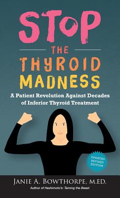 Book cover for Stop the Thyroid Madness: A Patient Revolution Against Decades of Inferior Thyroid Treatment