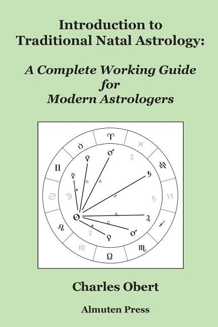 Book cover for Introduction to Traditional Natal Astrology: A Complete Working Guide for Modern Astrologers