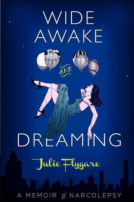 Book cover for Wide Awake and Dreaming: A Memoir of Narcolepsy